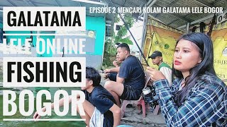 Eps.2 Mencari Kolam Galatama Lele di Bogor || Pemancingan Online Fishing Bogor