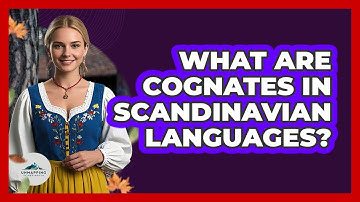 What Are Cognates In Scandinavian Languages? - Unmapping Scandinavia