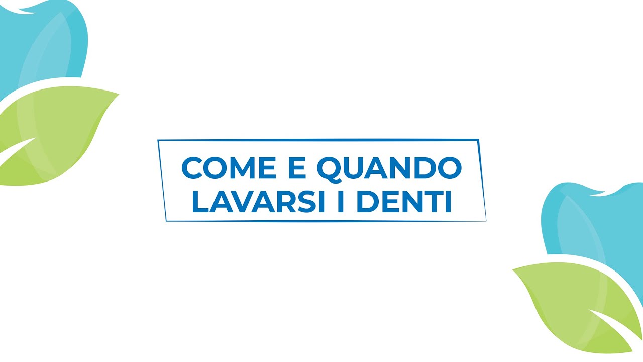 Come e quando lavarsi i denti | Dott. Giovanni Piras