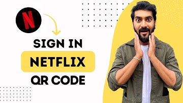 How to Sign In into Netflix with QR Code (Full Guide)