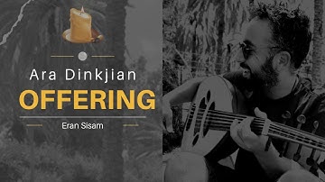 Offering - Eran Sisam (Ara Dinkjian)