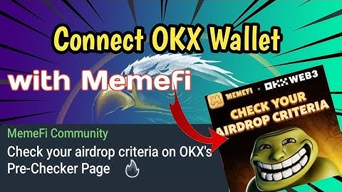 (Memefi X OKX Wallet) How to connect your okx wallet to your memefi Airdrop criteria 😱