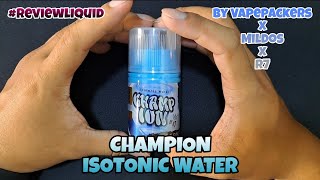 Champion Isotonic Water By Vapepackers X Mildos X R7