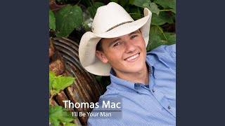 Watch Thomas Mac Ill Be Your Man video