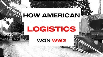 Why America’s Logistics Won WWII