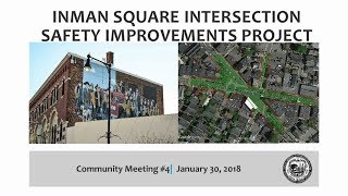 Inman Sq Intersection Safety Improvements Project Community Meeting #4 Presentation
