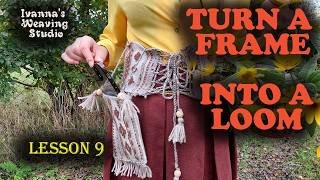 Full Lesson 9 Turn a Stretcher Frame into a Weaving Loom Guide