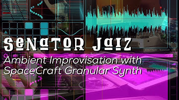Ambient Improvisation using Spacecraft Granular Synth