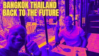 Bangkok Thailand! Back to the Future