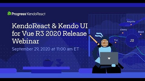 KendoReact and Kendo UI for Vue R3 2020 Release | #twitch #stream