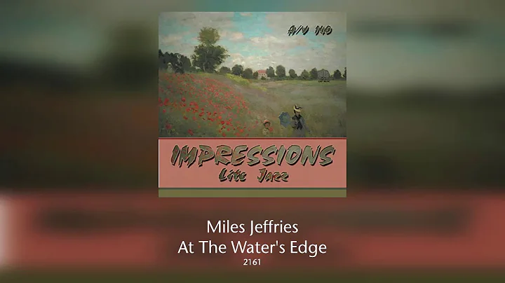 Miles Jeffries - At The Water's Edge