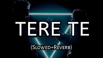 Tere Te - [S l o w e d + R e v e r b] - Guru Randhawa