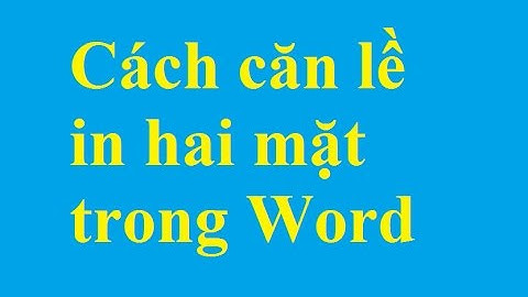 Hướng dẫn cách căn lề để in hai mặt trong Word 2003 - Taimienphi.vn