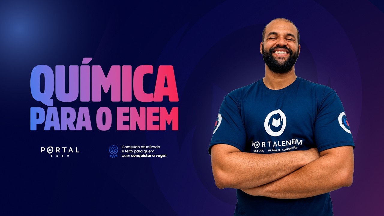QUÍMICA PARA O ENEM | Aula completa @enemdoportal