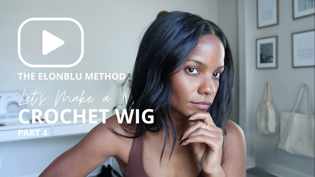 LET'S MAKE A CROCHET WIG (PT 4)