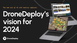 The new era of AI and reality capture: DroneDeploy’s vision for 2024 | Q1 Product Release