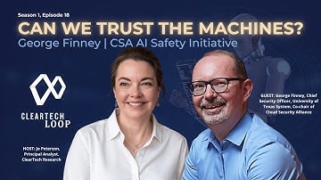 The CSA AI Safety Initiative with George Finney | ClearTech Loop