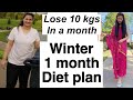 Winter Diet plan to lose weight fast || Lose 10kgs in a month