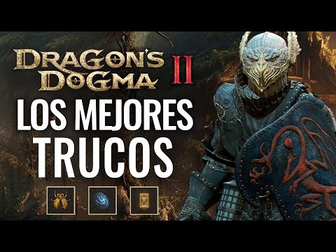 LOS MEJORES TRUCOS &amp; CONSEJOS PARA EMPEZAR EN DRAGON&#039;S DOGMA 2