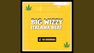 Big Wizzy Italawa Beat