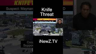 Knife Threat In Fargo