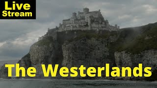 The Westerlands Explained Livestream