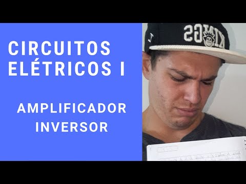 Circuitos Elétricos I - AMPLIFICADOR OPERACIONAL - INVERSOR