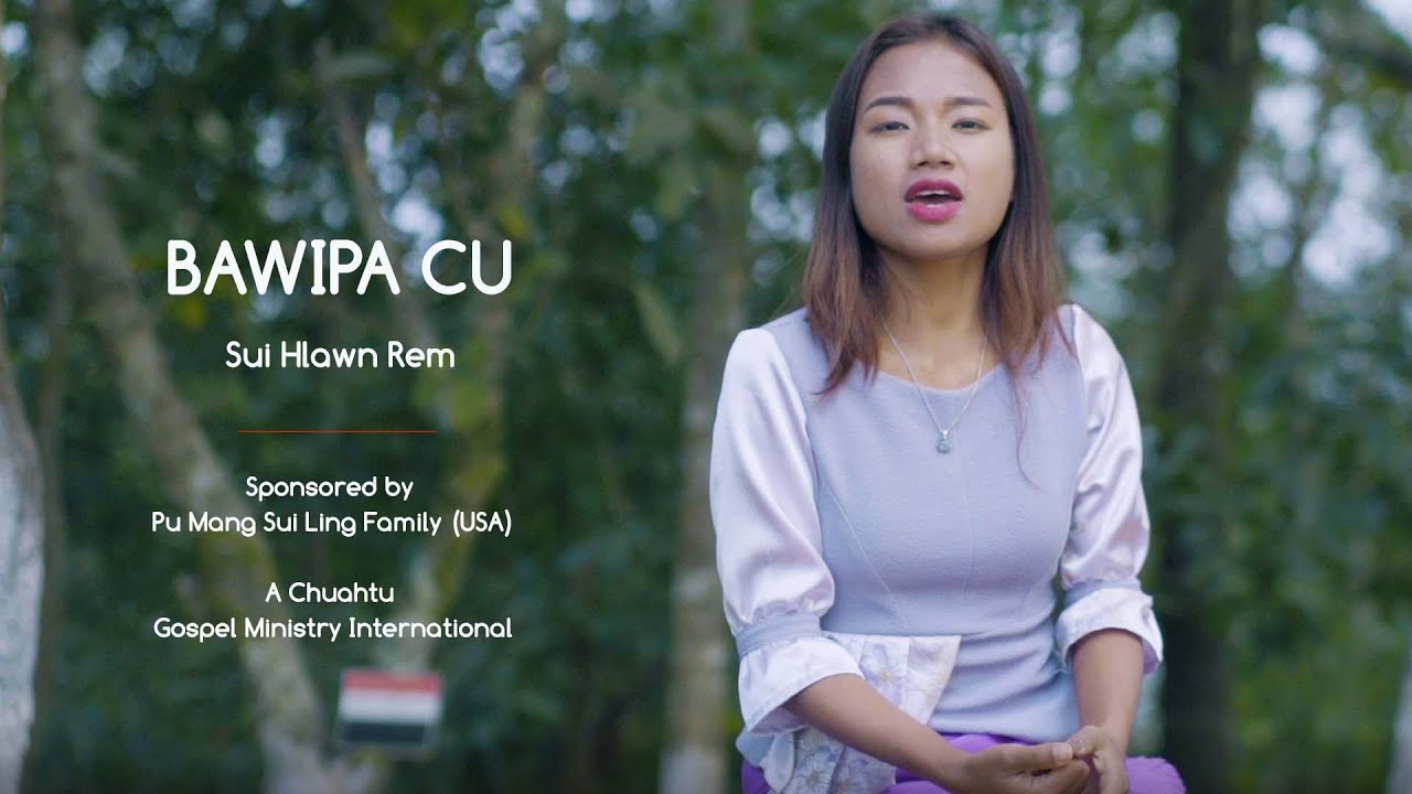 BAWIPA PA CU   Sui Hlawn Rem  Official Music Video