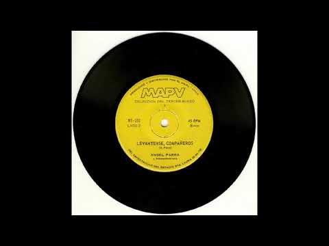 Ángel Parra - Levántense, compañeros