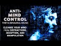 Antimind control binaural meditation music  cleanse your mind from manipulation and deception