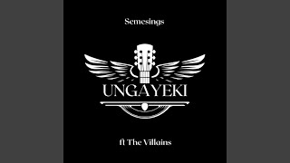 Ungayeki (feat. The Villains)