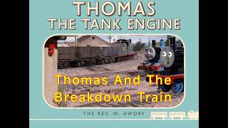 Thomas The Tank Engine Final Part: Thomas And The Breakdown Train - REMASTERED