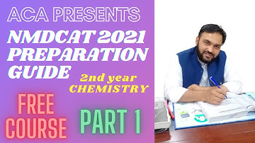 NMDCAT 2021 Preparation Guide | Second Year Chemistry | Al-Hamd Coaching Academy | ACA | NMDCAT 2020