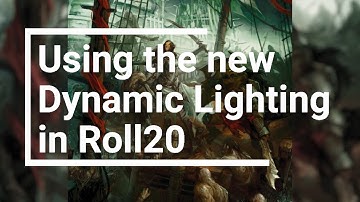 Using the new Dynamic Lighting in Roll20