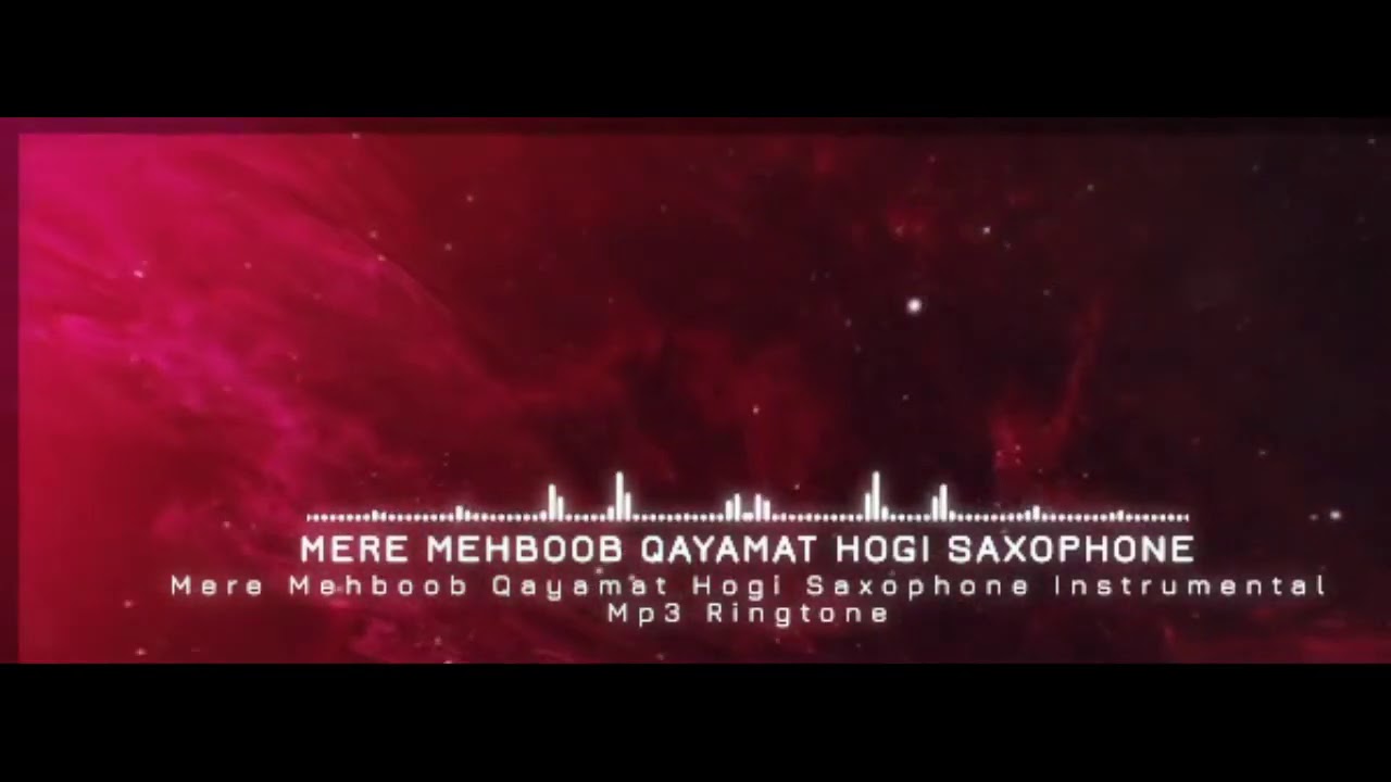 Mere Mehboob Qayamat Hogi Saxophone Instrumental Mp3 Ringtone YouTube
