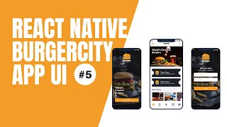 #5-Building a Burger City App UI with React Native | Delivery Screens | Music Coding | For Beginners