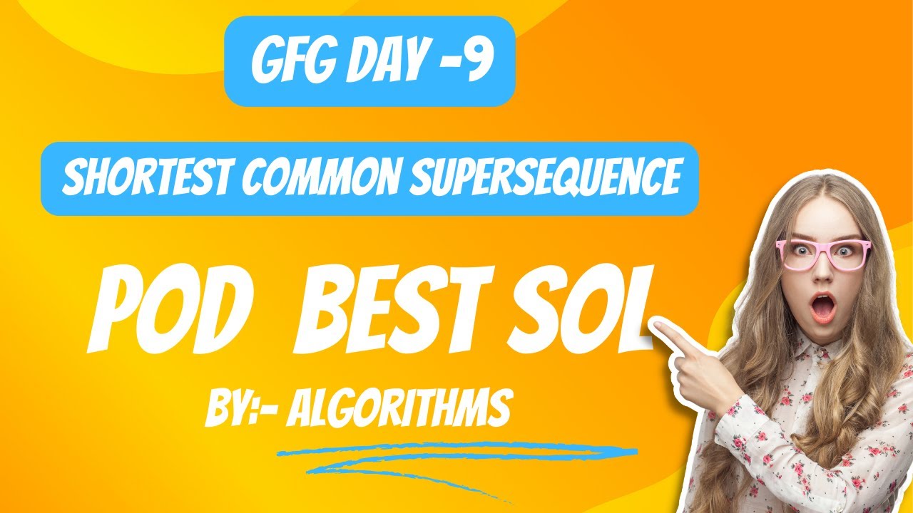 Shortest Common Supersequence Easy Solution For Beginner GFG POTD Shortest common supersequence easy solution for beginner gfg potd