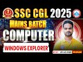 SSC CGL Mains 2025 | CGL Mains Computer Window Explorer Class | Mains Batch | Computer By Shivam Sir