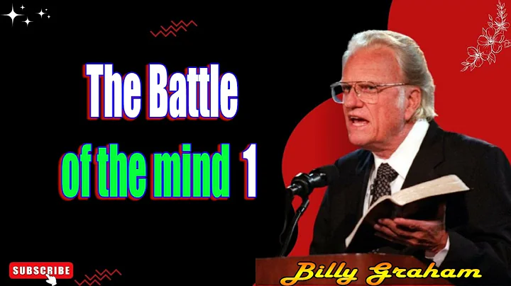 The Battle of the mind 1   Billy Graham Sermon