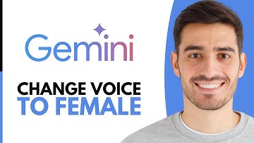 How To Change Gemini Voice To Female - Step by Step