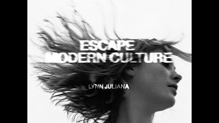 Download Lagu escape modern culture | Lynn Juliana MP3