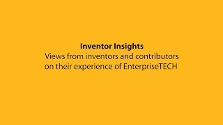 Inventor Insights: EnterpriseTECH 2017-2018