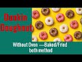How to cook Doughnuts . Home based Doughnuts. Easy and Simple way of Doughnuts