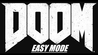 EASY MODE: Doom Part 1