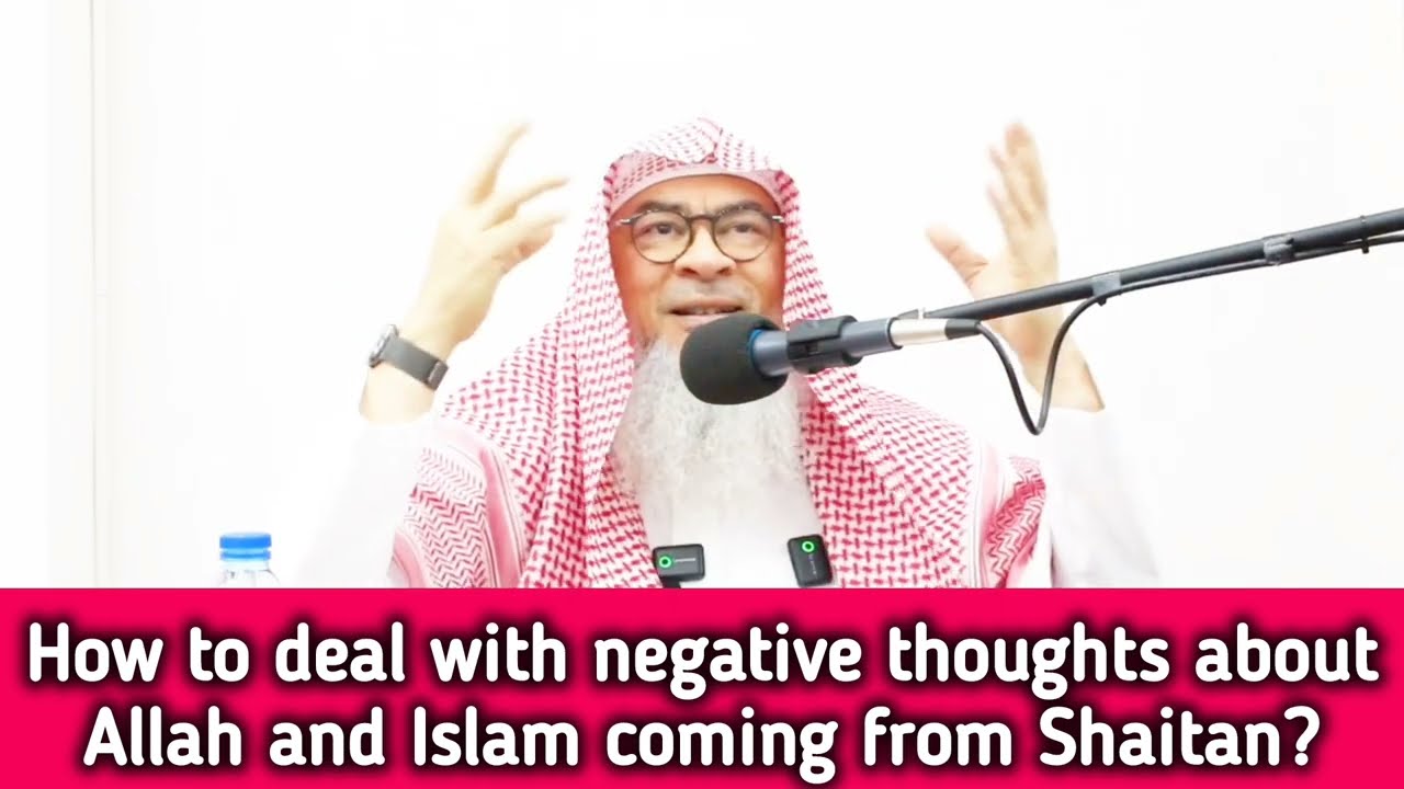 How to deal with negative thoughts about Allah & Islam coming from Satan? 
