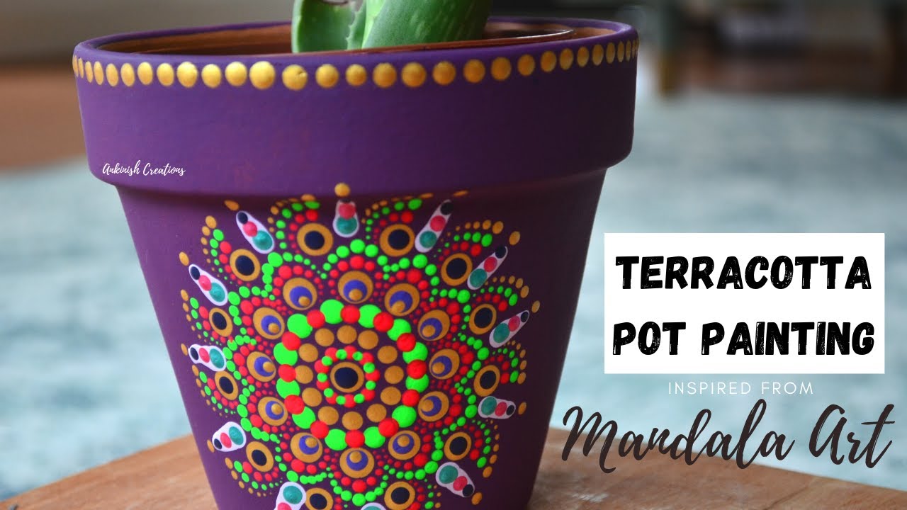 TERRACOTTA POT PAINTING inspired from DOT MANDALA ART I DOT ...