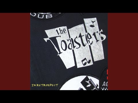 Toasters, The - Don't Let The Bastards Grind You Down