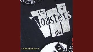 Don't Let The Bastards Grind You Down - Toasters, The