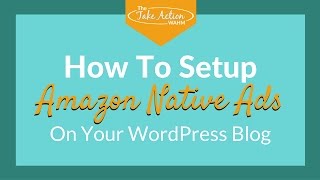 How to Setup Amazon Native Ads On Your WordPress Blog