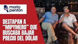 Destapan a “mipymero” detrás de una operación para bajar el precio del dólar en Cuba